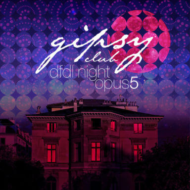 DFDL NIGHT OPUS 5 – Gipsy Club